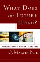 Cover art for What Does the Future Hold?: Exploring Various Views on the End Times