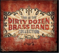 Cover art for This Is The Dirty Dozen Brass Band Collection