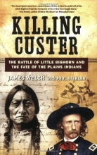 Cover art for Killing Custer: The Battle of Little Bighorn and the Fate of the Plains Indians