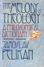 Cover art for The Melody of Theology: A Philosophical Dictionary