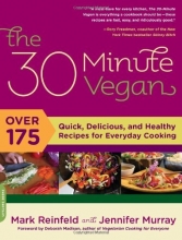 Cover art for The 30-Minute Vegan: Over 175 Quick, Delicious, and Healthy Recipes for Everyday Cooking