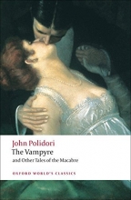 Cover art for The Vampyre and Other Tales of the Macabre (Oxford World's Classics)
