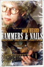Cover art for Hammers & Nails: The Life and Music of Mark Heard