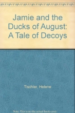 Cover art for Jamie and the Ducks of August: A Tale of Decoys