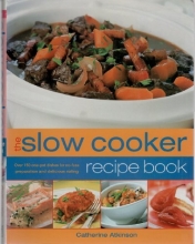Cover art for The Slow Cooker Recipe Book - Over 150 One-pot Dishes For No-fuss Preparation And Delicious Eating