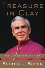 Cover art for Treasure in Clay: The Autobiography of Fulton J. Sheen