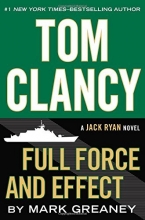 Cover art for Tom Clancy Full Force and Effect (Jack Ryan #14)