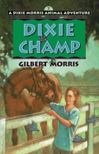 Cover art for Dixie and Champ (Dixie Morris Animal Adventure #7)