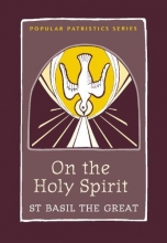 Cover art for On the Holy Spirit: St. Basil the Great (Popular Patristics)