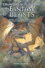 Cover art for Drawing & Painting Fantasy Beasts: Bring to Life the Creatures and Monsters of Other Realms