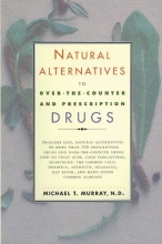 Cover art for Natural Alternatives (o T C) to Over-The-counter and Prescription Drugs