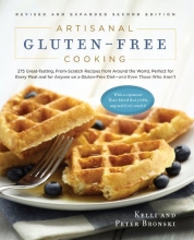 Cover art for Artisanal Gluten-Free Cooking: 275 Great-Tasting, From-Scratch Recipes from Around the World, Perfect for Every Meal and for Anyone on a Gluten-Free Diet - and Even Those Who Aren't
