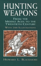 Cover art for Hunting Weapons from the Middle Ages to the Twentieth Century: With 288 Illustrations