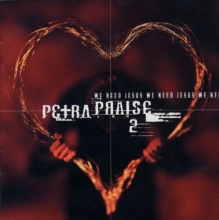 Cover art for Petra Praise 2: We Need Jesus