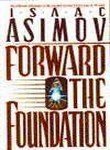 Cover art for Forward the Foundation (Foundation Novels)