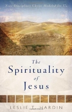 Cover art for The Spirituality of Jesus: Nine Disciplines Christ Modeled for Us