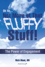Cover art for Oh No...Not More of That Fluffy Stuff! The Power of Engagement
