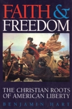 Cover art for Faith and Freedom: The Christian Roots of American Liberty