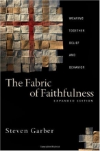Cover art for The Fabric of Faithfulness: Weaving Together Belief and Behavior