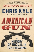 Cover art for American Gun: A History of the U.S. in Ten Firearms