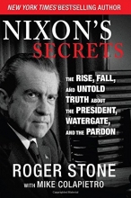 Cover art for Nixon's Secrets: The Rise, Fall, and Untold Truth about the President, Watergate, and the Pardon