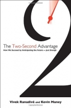 Cover art for The Two-Second Advantage: How We Succeed by Anticipating the Future--Just Enough