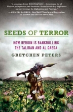 Cover art for Seeds of Terror: How Heroin Is Bankrolling the Taliban and al Qaeda