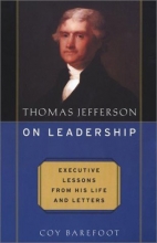 Cover art for Thomas Jefferson on Leadership: Executive Lessons from His Life and Letters