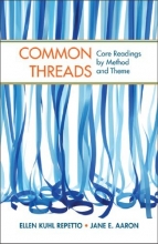 Cover art for Common Threads: Core Readings by Method and Theme