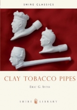 Cover art for Clay Tobacco Pipes (Shire Library)