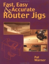Cover art for Fast, Easy & Accurate Router Jigs