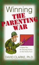 Cover art for Winning the Parenting War: A Battle Plan for Securing Victory on the Home Front