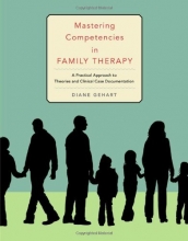 Cover art for Mastering Competencies in Family Therapy: A Practical Approach to Theory and Clinical Case Documentation (SAB 230 Family Therapy)