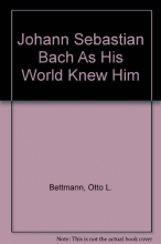 Cover art for Johann Sebastian Bach As His World Knew Him