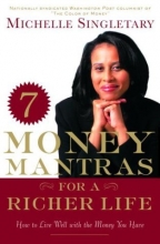 Cover art for 7 Money Mantras for a Richer Life: How to Live Well with the Money You Have