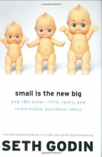 Cover art for Small Is the New Big: and 183 Other Riffs, Rants, and Remarkable Business Ideas
