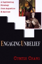 Cover art for Engaging Unbelief: A Captivating Strategy from Augustine & Aquinas