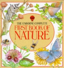 Cover art for The Usborne Complete First Book of Nature (Usborne First Nature)