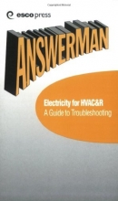 Cover art for Electricity for HVAC & R: A Guide to Troubleshooting (Answer Man Pocket Reference: HVAC&R Reference Guide, Vol. 3)