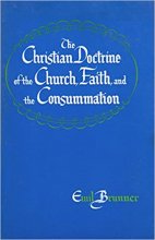 Cover art for The Christian doctrine of the church, faith, and the consummation (Dogmatics, Volume III)