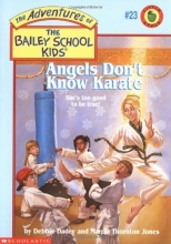 Cover art for Angels Don't Know Karate (The Adventures Of The Bailey School Kids #23)