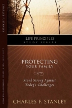 Cover art for Protecting Your Family (Life Principles Study Series)