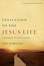 Cover art for Invitation to the Jesus Life: Experiments in Christlikeness