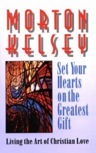 Cover art for Set Your Hearts on the Greatest Gifts: Living the Art of Christian Love
