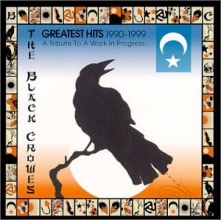 Cover art for The Black Crowes: Greatest Hits, 1990-1999 - A Tribute to a Work in Progress