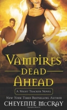 Cover art for Vampires Dead Ahead: A Night Tracker Novel