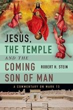 Cover art for Jesus, the Temple and the Coming Son of Man: A Commentary on Mark 13