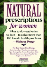 Cover art for Natural Prescriptions for Women: What to Do-- And When to Do It-- To Solve More Than 100 Female Health Problems-- Without Drugs
