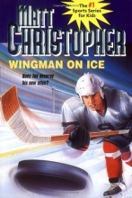 Cover art for Wingman On Ice (Matt Christopher Sports Classics)