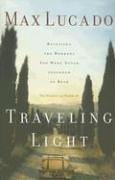 Cover art for Traveling Light: Releasing the Burdens You Were Never Intended to Bear